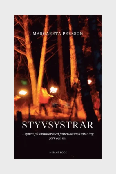 Styvsystrar – synen på kvinnor med funktionsnedsättning förr och nu