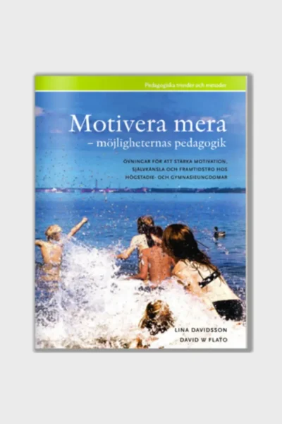 Bok: Motivera mera – möjligheternas pedagogik